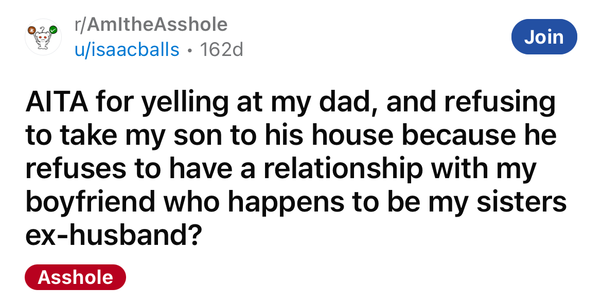 The Redditor asked if she's an a**hole for refusing to take her son to her father's house unless her partner is welcome there as well.