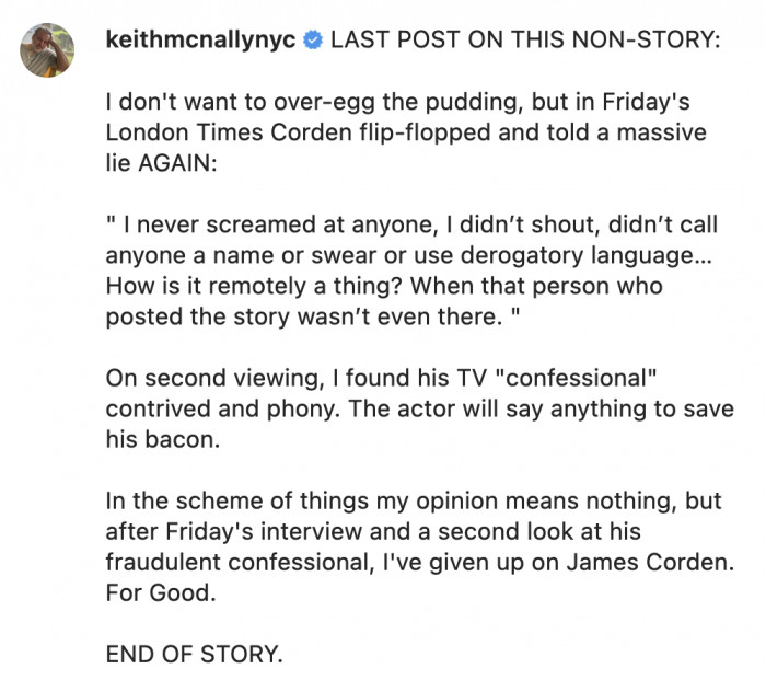 The ban was reinstated after McNally saw Corden's other interview where he denied yelling during the whole ordeal. McNally said he has given up on Corden.