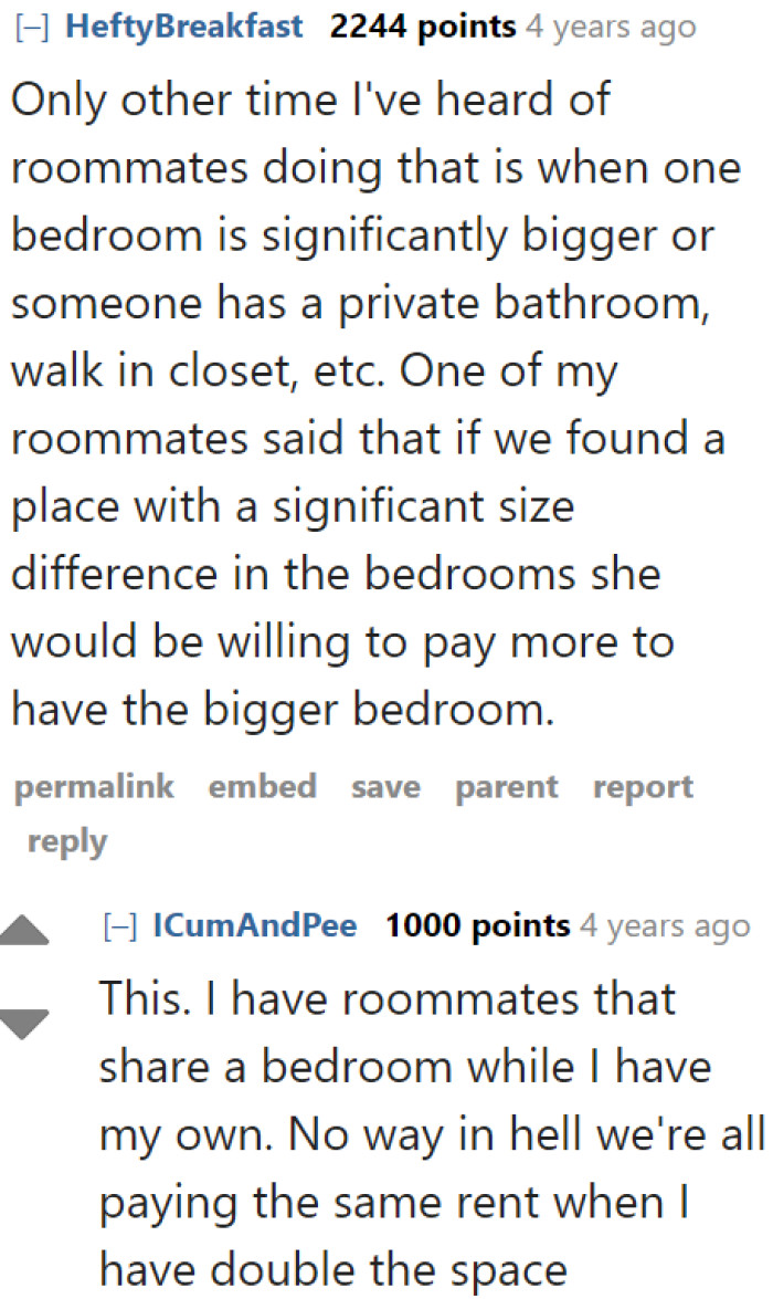 Other people agree that they'll only be willing to pay more rent if they're actually taking more space in the house.