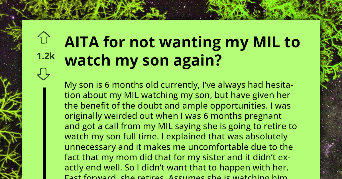 Concerned Mom No Longer Wants To Entrust Her Son To Her Mother-In-Law Who Has Been Negligent Toward The Baby