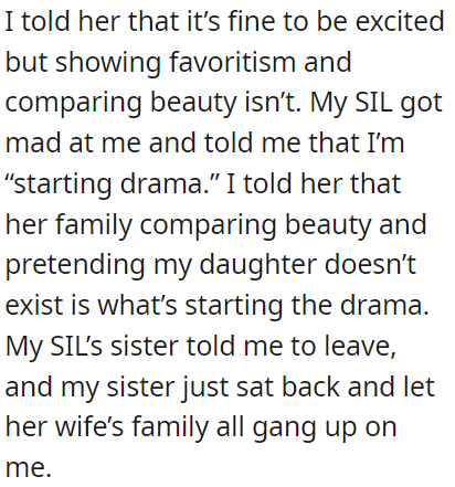 OP confronted her sister-in-law about her family's favoritism and beauty comparisons, but she accused OP of starting drama, and OP's sister didn't intervene.