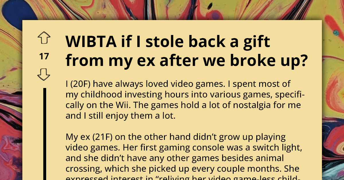 Woman Wants To "Steal" Back Her Wii Gift From Ex-Girlfriend After Breakup Since They Don't Even Use It, Asks If This Would Be Reasonable