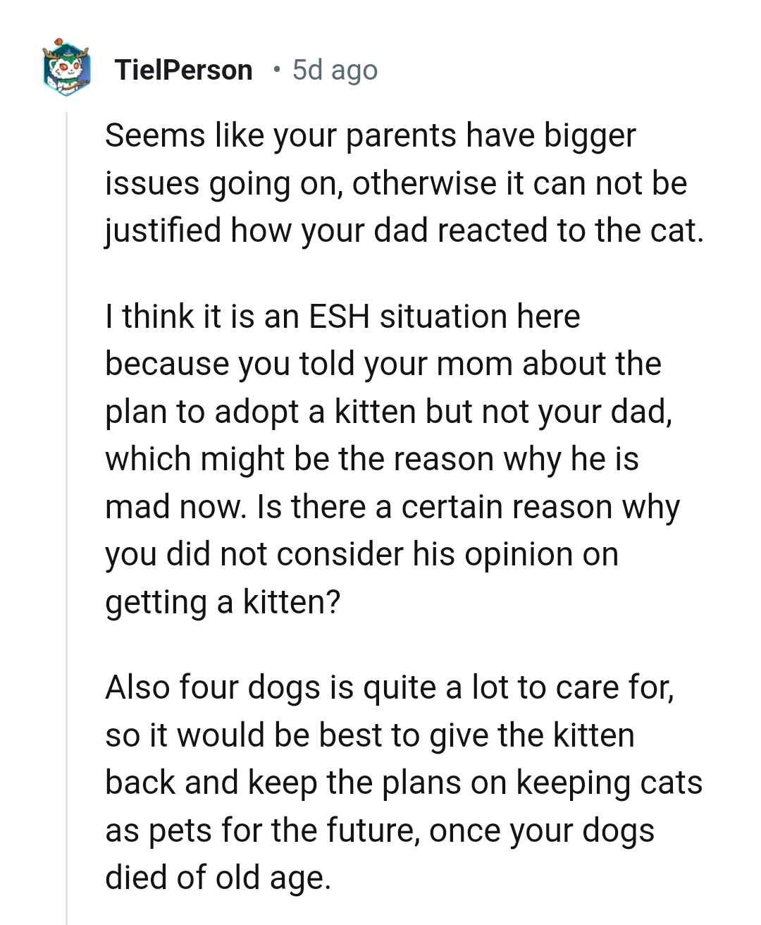 The OP did tell his mom about his plans of getting a cat