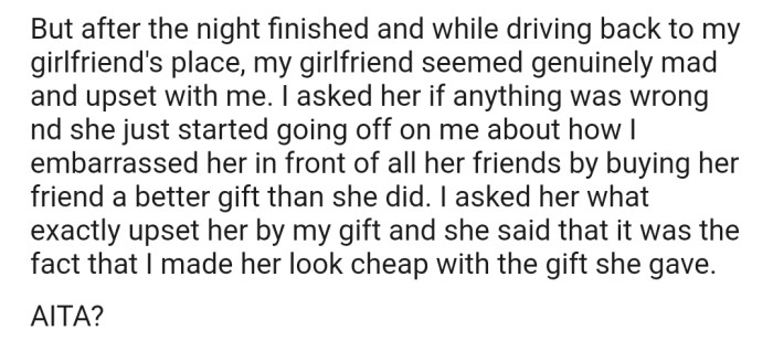Now OP's girlfriend is accusing him of embarrassing her by buying a more expensive give for her friend than she did