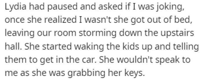 Lydia quickly grabbed the kids and left the house