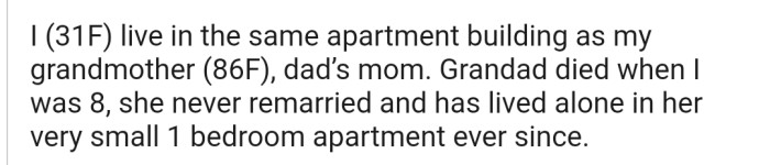 OP and Grandma have been living in the same apartment building for a while. But Grandma seems to have accepted the life of a lone ranger since her husband passed away