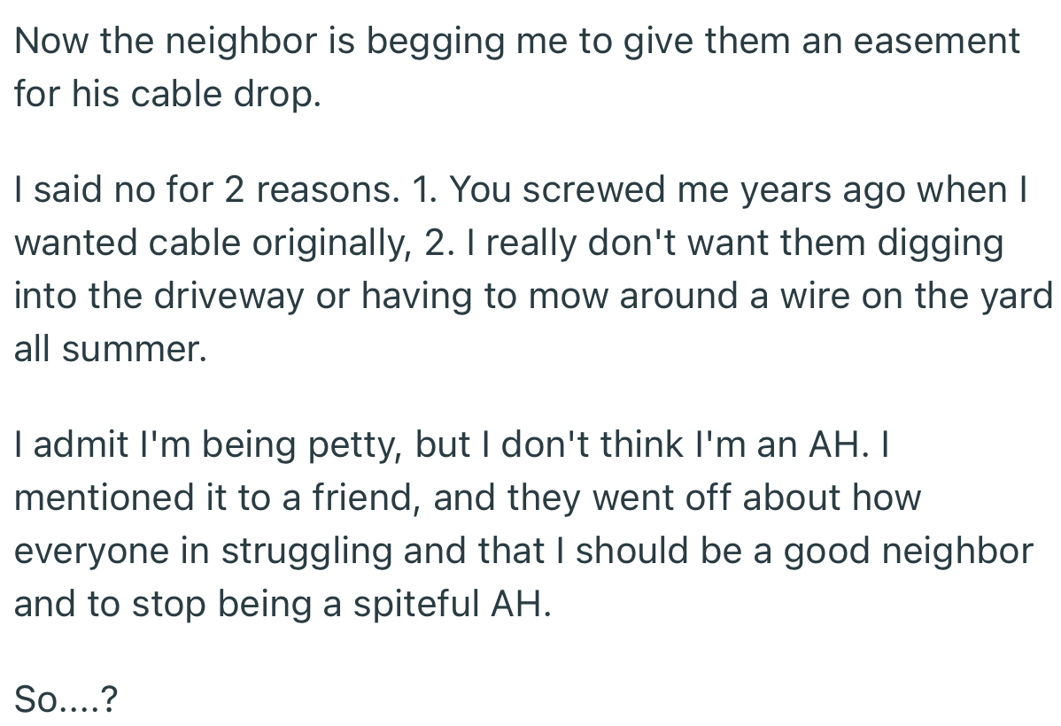 OP’s neighbor kept pleading, but OP stood firm on their decision