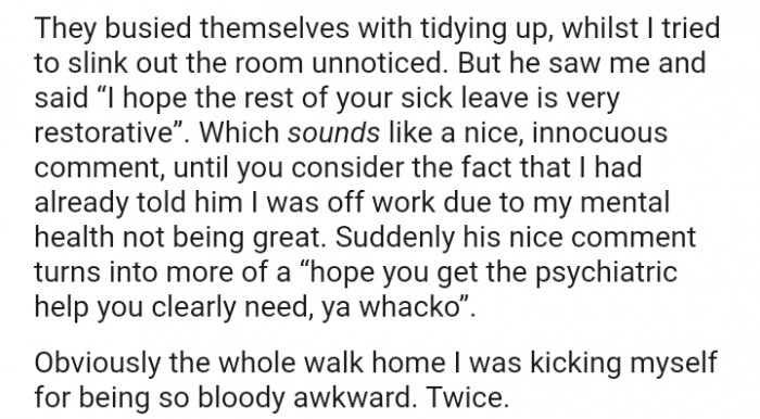 “I hope the rest of your sick leave is very restorative”