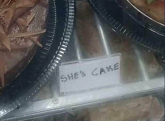 46. “She’s Cake” - I Was Toll Define Members Of This Sub Would Enjoy This