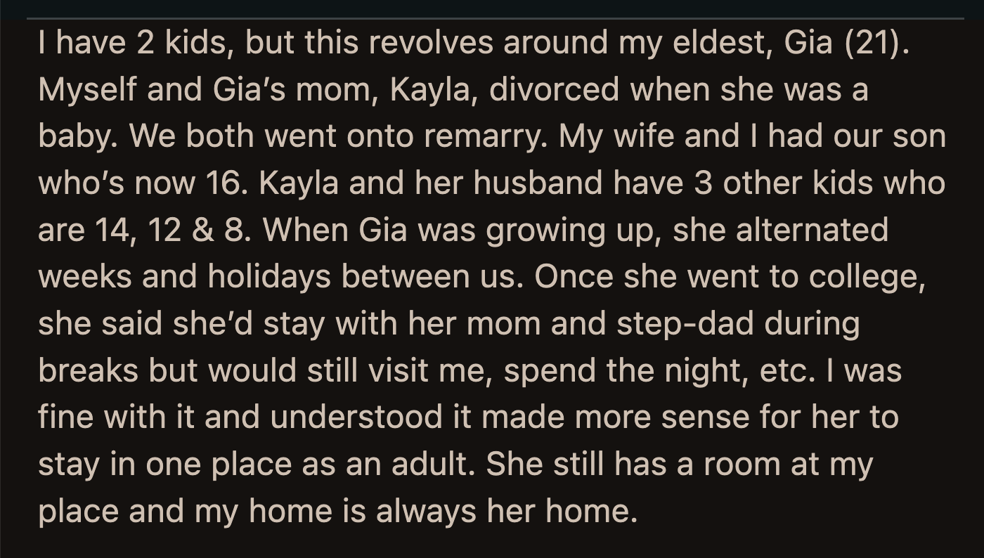 After that incident, Gia approached OP and asked if she could change their arrangement. She planned to live with him during breaks and only visit her mom when possible.