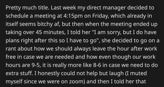 Managers are known to schedule meetings close to the end of work hours