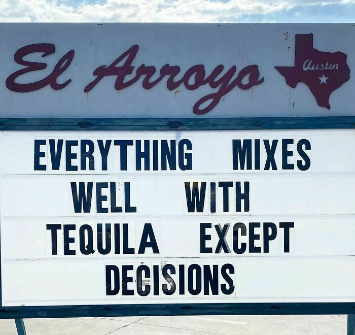 17. Decisions and tequilas don't go together