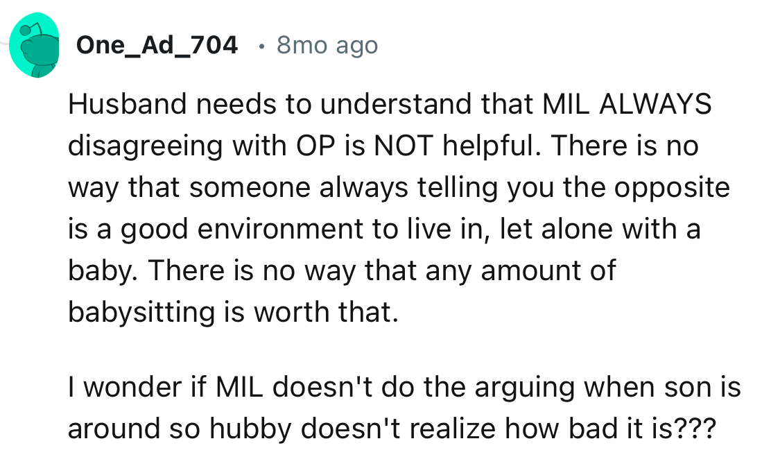 “Husband needs to understand that MIL ALWAYS disagreeing with OP is NOT helpful.”