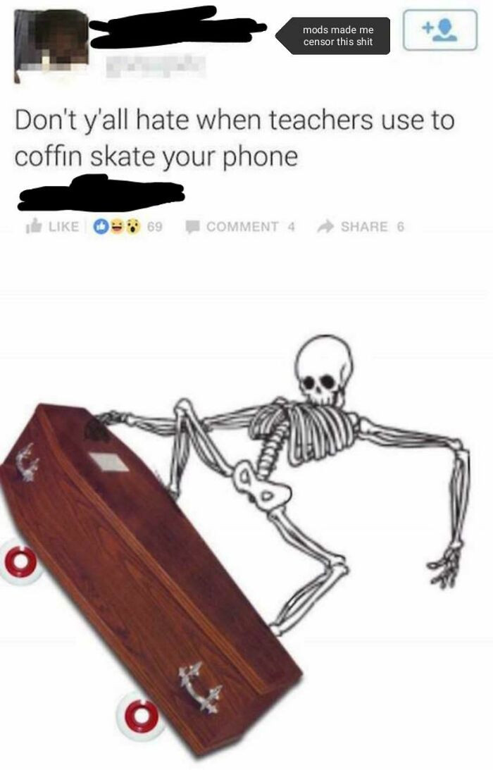 12. He Do Be Coffin Skate-Ing Tho