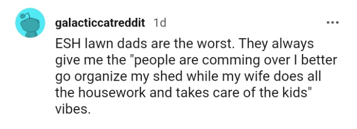 For this Redditor, the lawn dads are the worst