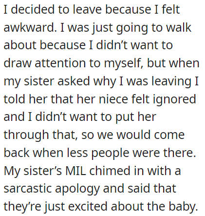 OP left because she felt uncomfortable and explained to her sister it was because her daughter felt ignored.