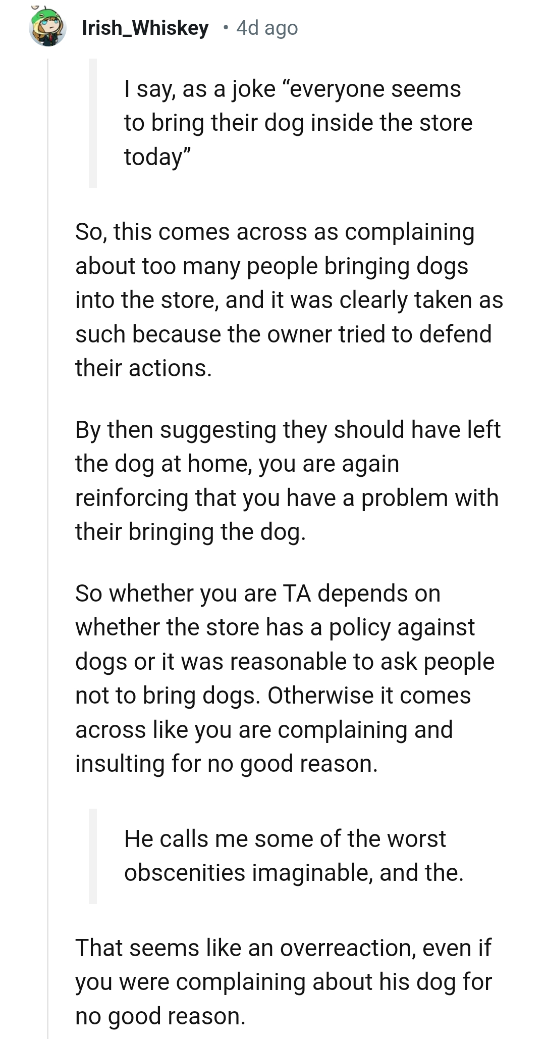 The OP is suggesting that they should have left the dog at home