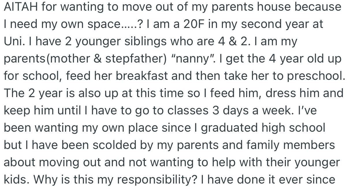 OP is fed up of staying in her parents house as they’ve turned her into a live-in nanny