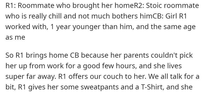 The OP explained his roommate offered a coworker in need to stay at their home for a night: