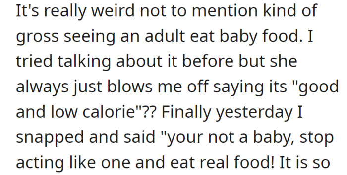 Uncomfortable with girlfriend eating baby food, OP expressed concern and finally told her to eat real food.