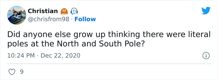 17. So when people say Iceland… it’s a land full of ice? Let’s just say that the actual meaning of “pole” in the North and South Pole is related in Science (try to search for it).