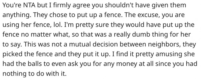 10. Since the decision to erect the fence wasn't mutual, she shouldn't pay anything.