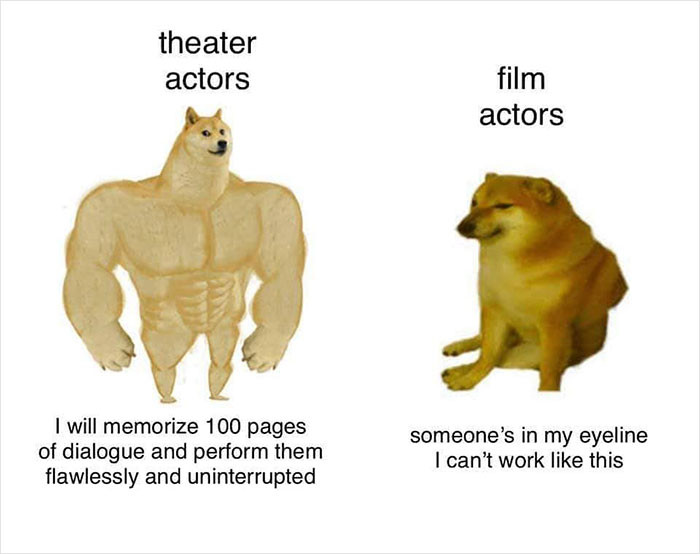 31. Theater actors versus film actors