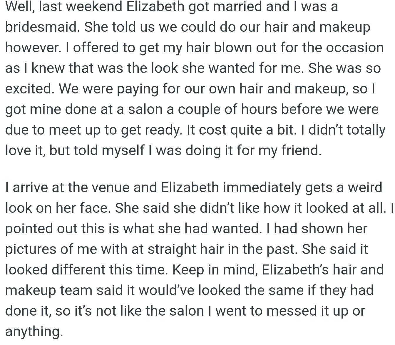 OP followed Elizabeth's request to style her hair for her wedding but Elizabeth did not like the result despite it being what she had initially wanted.