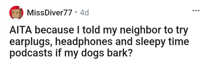 This Redditor has asked the neighbor to try different options rather than training the dogs