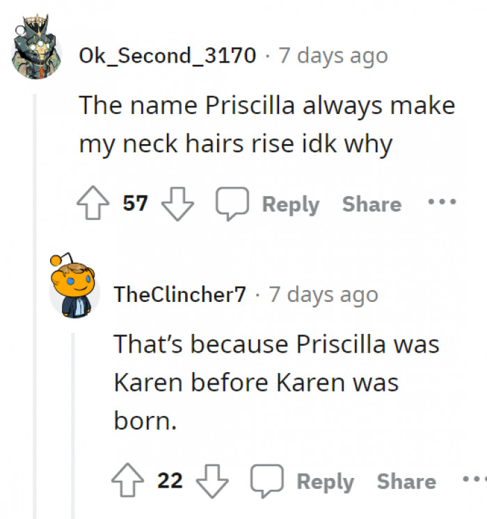 28. Priscilla, the original Karen