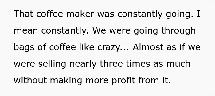 As a result, the diner was selling almost three times the amount of coffee, but with no profit.