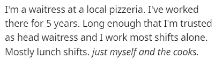 OP works at a waitress at a pizzeria and she's been there for the past five years