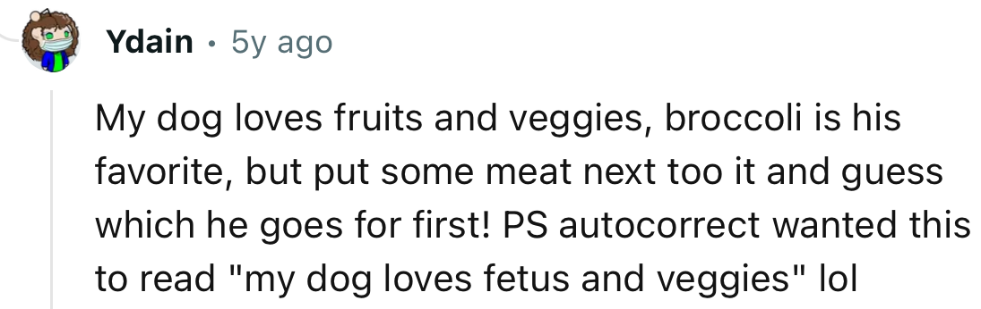 Some dogs love veggies, but that doesn’t mean they’ve forgotten how to eat meat