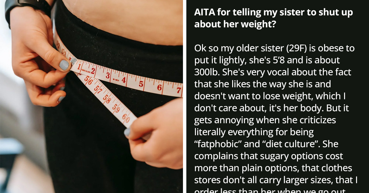 Lady Tells Her Obese Sister To STFU About Her Weight And Redditors Are ...