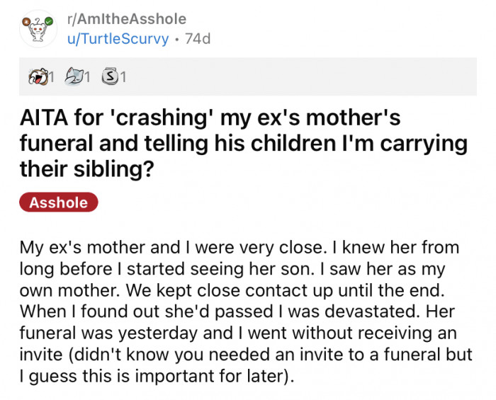 The OP asked if she was the a**hole for crashing her ex's mother's funeral.