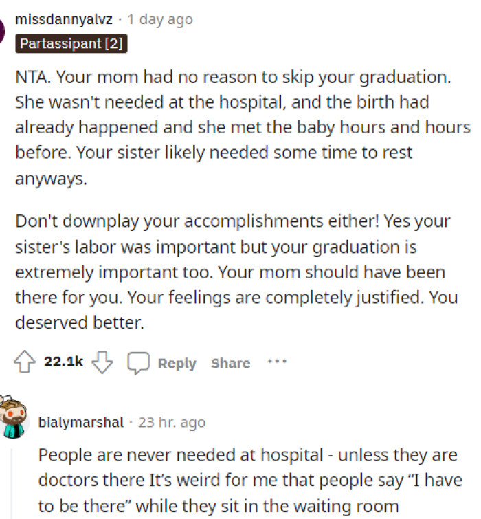 People came quickly and let her know that she wasn't necessarily in the wrong and her mom probably could've went to both. She shouldn't feel any less of an accomplished person because of all of this.
