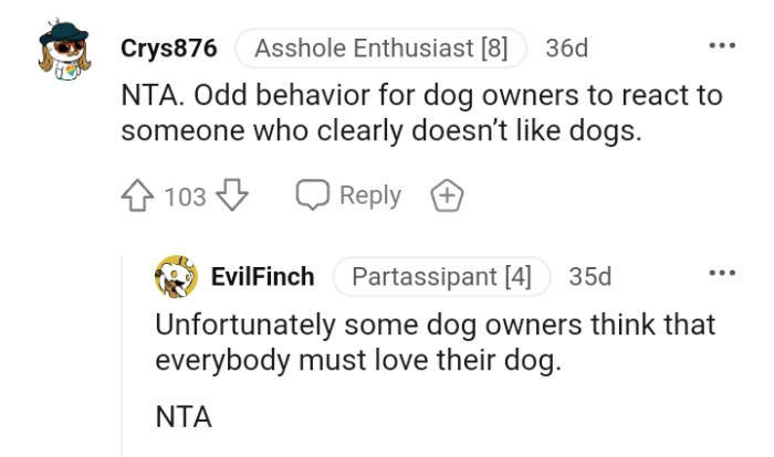 Everyone must not love your dog