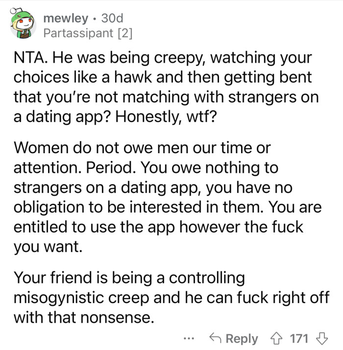 OP's friend is being misogynistic and controlling.