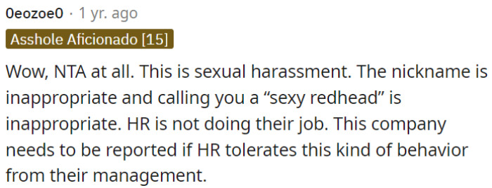 The situation constitutes sexual harassment due to inappropriate nickname and comments