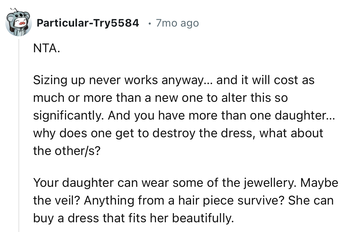 “You have more than one daughter… why does one get to destroy the dress, what about the other/s?”