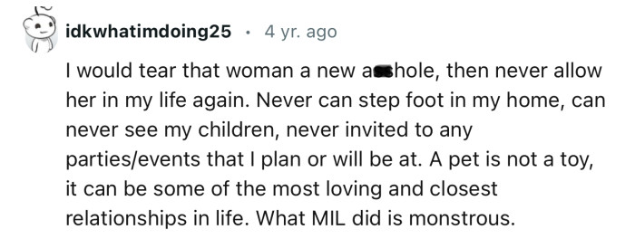 “I would tear that woman a new a**hole, then never allow her in my life again.”