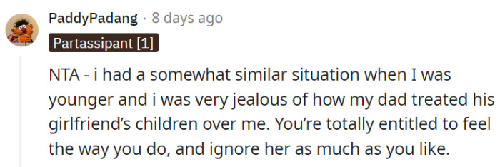 Having experienced a similar situation during their younger days, this one understands the feeling of jealousy when their father treated their step-siblings better.