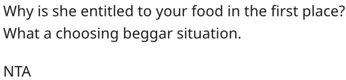 16. Beggars can't be choosers.