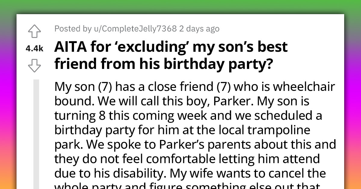 Dad Excludes His Son's Disabled Best Friend From Attending His Birthday Party