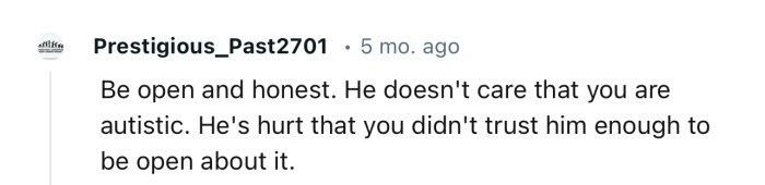 It’s not about the autism, it’s the fact that she didn’t trust him enough to tell him