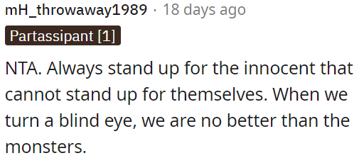 OP should always support the innocent and don't ignore wrongdoing.