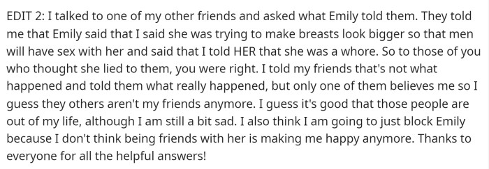 Then OP comes back in for a second edit and explains that the friend actually told a lie to the others and so that is why they were all bad at her.
