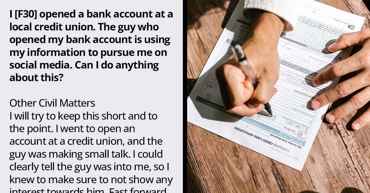 Redditors Dish Out Legal Advice To A Woman Who Was Being Pursued Using The Personal Information She Gave To A Man Who Opened A Bank Account For Her
