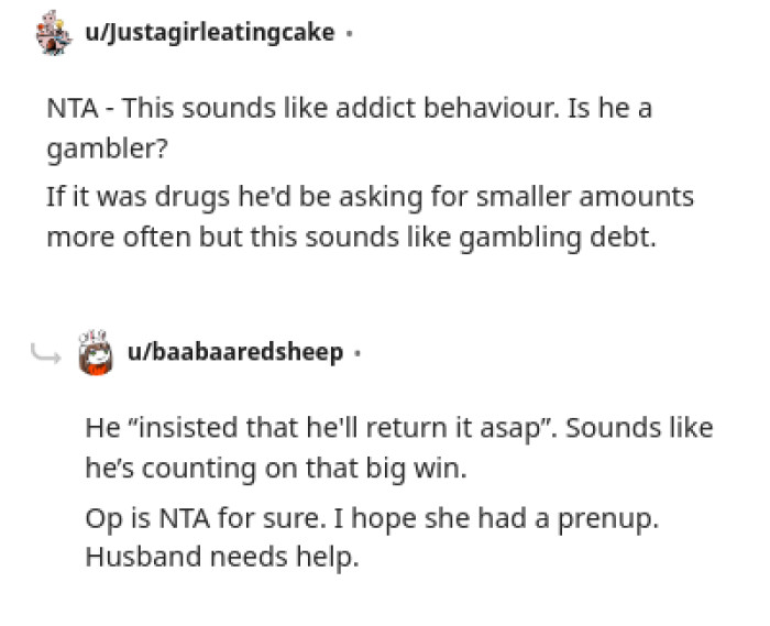 This Redditor says that this sounds like an addict behavior