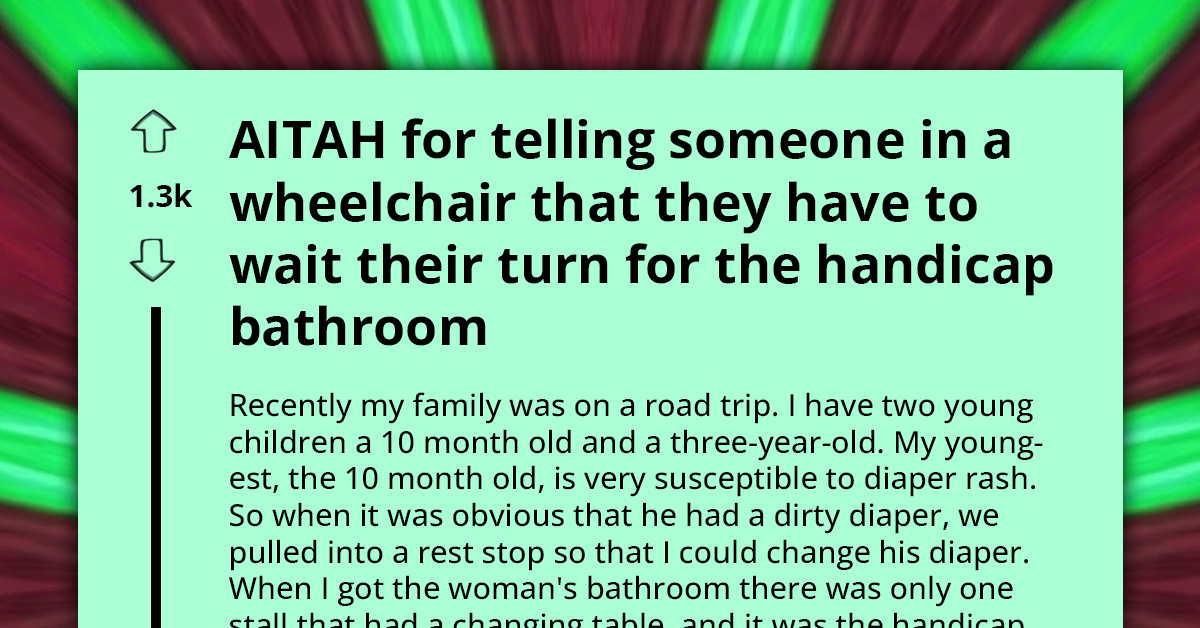 Nursing Mom Asks If She's Wrong For Telling Someone In  Wheelchair To Wait Their Turn To Use The Handicap Bathroom